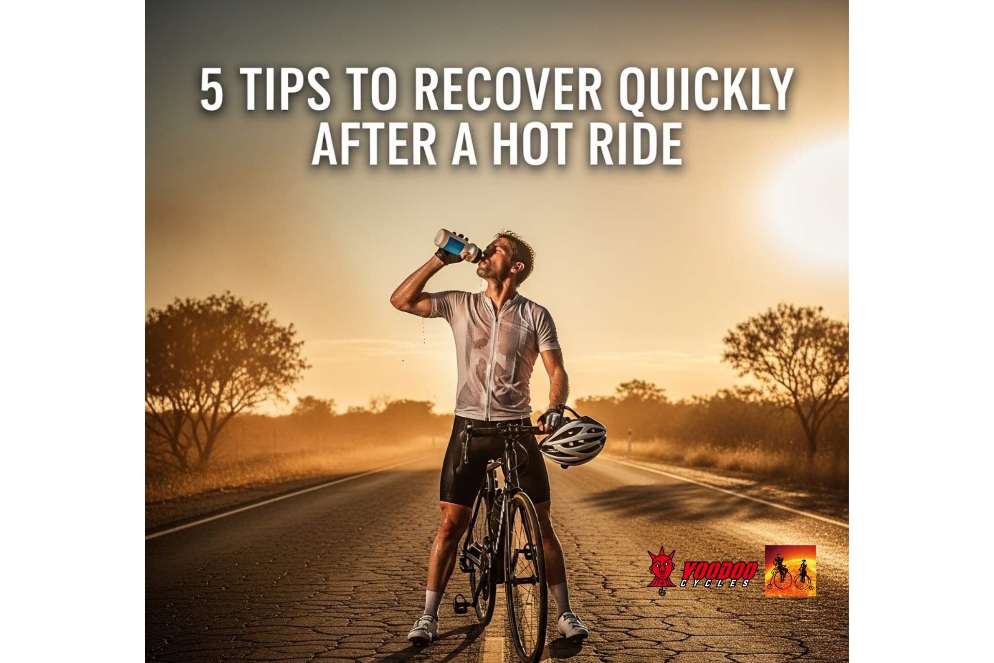 5 Tips to Recover Quickly After a Hot Ride – Voodoo Cycles