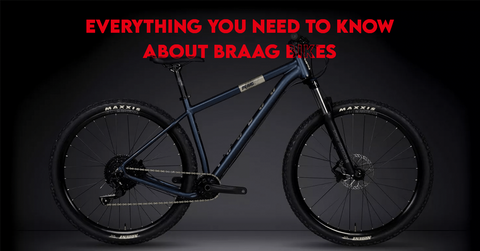 Everything You Need to Know About Braag Bikes