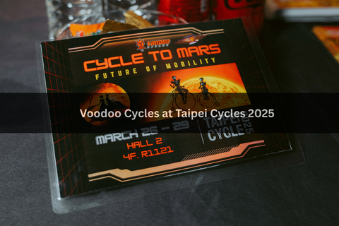 Voodoo Cycles at Taipei Cycles Week 2025 : Showcasing Sustainable Mobility and Cutting-Edge Tech